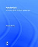 Aerial Dance di Jenefer Davies edito da Taylor & Francis Ltd