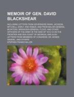 Memoir Of Gen. David Blackshear di Stephen Franks Miller edito da General Books Llc