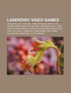 Laserdisc Video Games: Dragon's Lair, Ti di Books Llc edito da Books LLC, Wiki Series