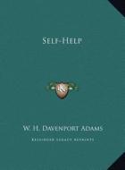 Self-Help di W. H. Davenport Adams edito da Kessinger Publishing