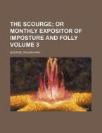 The Scourge Volume 3 di George Cruikshank edito da Rarebooksclub.com