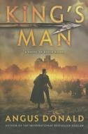 King's Man: A Novel of Robin Hood di Angus Donald edito da ST MARTINS PR 3PL
