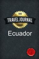 Travel Journal Ecuador di Good Journal edito da Lulu.com