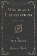 Words And Illustrations di W L Purcell edito da Forgotten Books