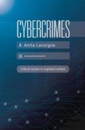 Cybercrimes: Critical Issues in a Global Context di Anita Lavorgna edito da RED GLOBE PR