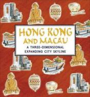 Hong Kong and Macau: Panorama Pops di Kristyna Litten edito da Walker Books Ltd