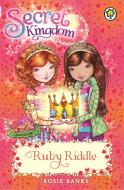 Secret Kingdom: Ruby Riddle di Rosie Banks edito da Hachette Children's Group