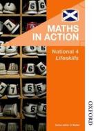 Maths in Action National 4 Lifeskills di Robin Howat, E. C. K. Mullan, Joe McLaughlin edito da OXFORD UNIV PR