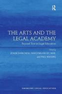 The Arts and the Legal Academy di Zenon Bankowski, Dr. Maksymilian Del Mar edito da Taylor & Francis Ltd