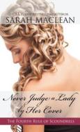 Never Judge a Lady by Her Cover di Sarah MacLean edito da Thorndike Press Large Print