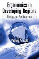 Ergonomics in Developing Regions di Patricia A. Scott edito da CRC Press