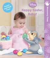 Happy Easter, Baby! di Sara Miller edito da Disney Press
