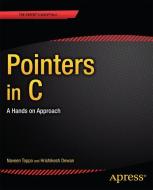 Pointers in C di Hrishikesh Dewan, Naveen Toppo edito da Apress