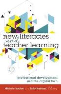 New Literacies and Teacher Learning edito da Lang, Peter