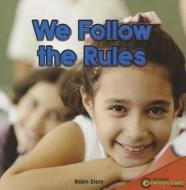 We Follow the Rules di Robin Stern edito da Rosen Classroom