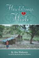 Heartstrings in Haiti di Alice Warkentin edito da Inspiring Voices