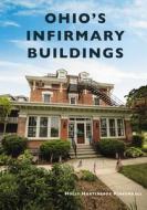 Ohio's Infirmary Buildings di Holly Hartlerode KirKendall edito da ARCADIA PUB (SC)