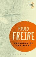 Pedagogy of the Heart di Paulo Freire edito da Bloomsbury Academic