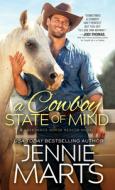 A Cowboy State of Mind di Jennie Marts edito da SOURCEBOOKS CASABLANCA