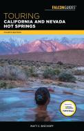 Touring California and Nevada Hot Springs di Matt C. Bischoff edito da Rowman & Littlefield