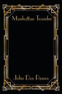 Manhattan Transfer di John Dos Passos edito da Wilder Publications
