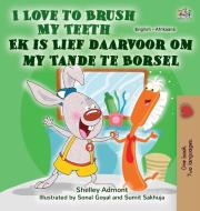 I Love to Brush My Teeth (English Afrikaans Bilingual Book for Kids) di Shelley Admont, Kidkiddos Books edito da KidKiddos Books Ltd.