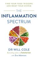 The Inflammation Spectrum di Dr Will Cole edito da Hodder & Stoughton