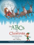 The ABCs of Christmas di Mari Malatzy edito da iUniverse