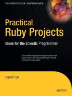 Practical Ruby Projects di Christopher Cyll edito da Apress
