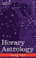 Horary Astrology di Alan Leo edito da COSIMO INC