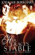 Her Grace's Stable di Joely Sue Burkhart edito da Samhain Publishing