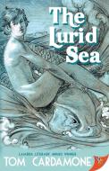 The Lurid Sea di Tom Cardamone edito da Bold Strokes Books