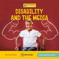 Disability and the Media di Nicole Evans edito da CHERRY LAKE PUB