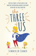 The Three Of Us: A Brutally Honest, Ofte di SUMMERLIN CONNER edito da Lightning Source Uk Ltd