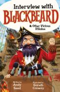 Interview with Blackbeard & Other Vicious Villains di Andy Seed edito da WELBECK CHILDRENS BOOKS