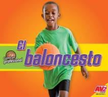El Baloncesto (Basketball) di Karen edito da AV2 BY WEIGL