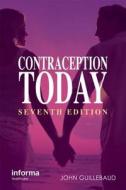 Contraception Today di John Guillebaud edito da Taylor & Francis Inc