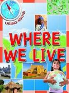 Where We Live di Susan Hoe edito da Octopus Publishing Group
