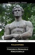 Kalevipoeg (Estonian) di Friedrich Reinhold Kreutzwald edito da Jiahu Books