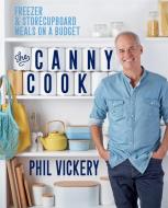 The Canny Cook di Phil Vickery edito da Octopus