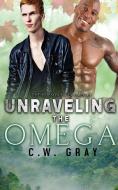 Unraveling the Omega di C. W. Gray edito da TANGLEWOOD PR