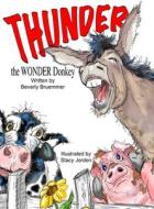 THUNDER the WONDER Donkey di Beverly Bruemmer edito da Vabella Publishing
