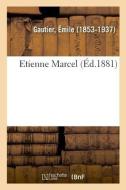 Etienne Marcel di Gautier-E edito da Hachette Livre - BNF