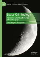 Space Criminology di Rob White, Jack Lampkin edito da Springer International Publishing
