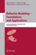 Behavior Modeling -- Foundations and Applications edito da Springer-Verlag GmbH