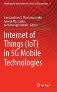 Internet of Things (IoT) in 5G Mobile Technologies edito da Springer-Verlag GmbH