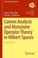 Convex Analysis and Monotone Operator Theory in Hilbert Spaces di Heinz H. Bauschke, Patrick L. Combettes edito da Springer International Publishing