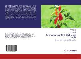 Economics of Red Chillies in India di Bhavani Devi, M. Srikala, T. Ananda edito da LAP Lambert Academic Publishing