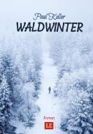 Waldwinter di Paul Keller, Matthias Schwarze edito da Latin-Edition