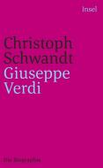 Giuseppe Verdi di Christoph Schwandt edito da Insel Verlag GmbH